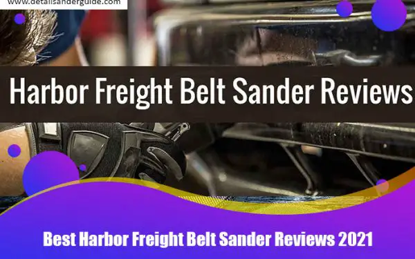 Harbor Freight Belt Sander Reviews