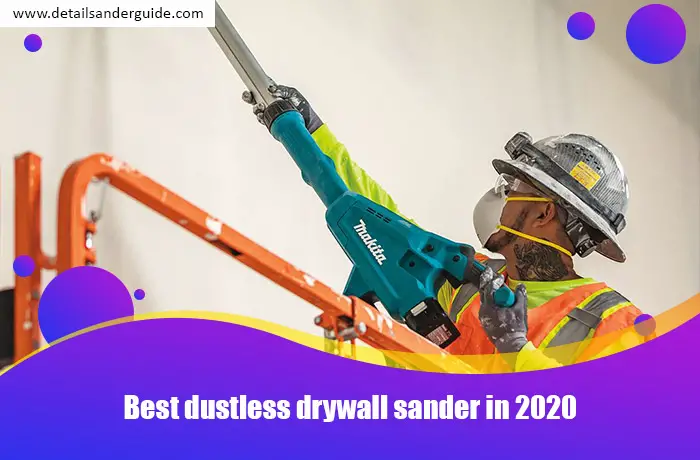 Best dustless drywall sander in 2020