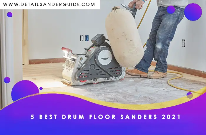 5 Best drum floor sanders  2021