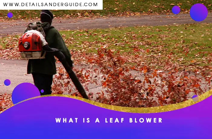 What is a leaf blower